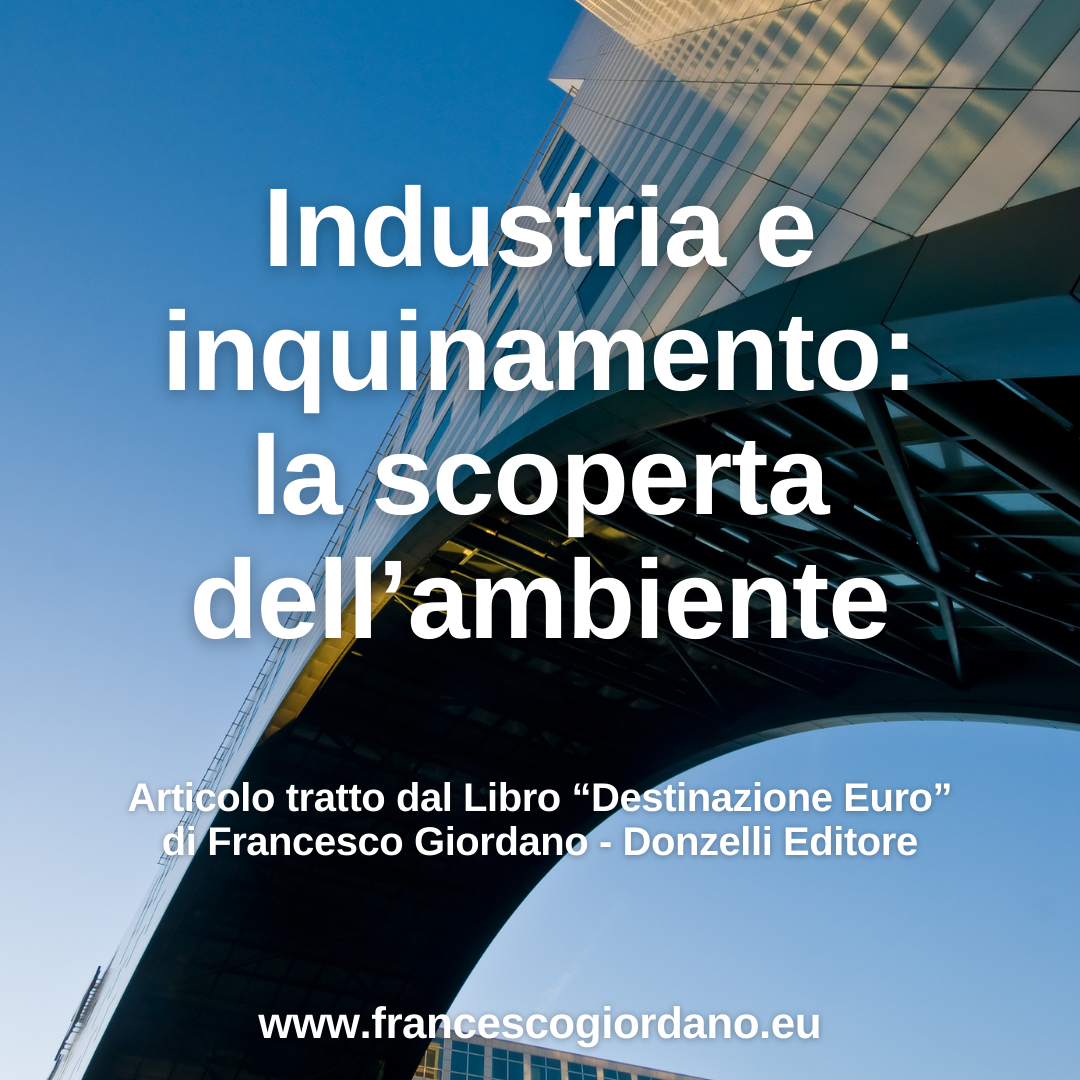 Industria e inquinamento: la scoperta dell'ambiente