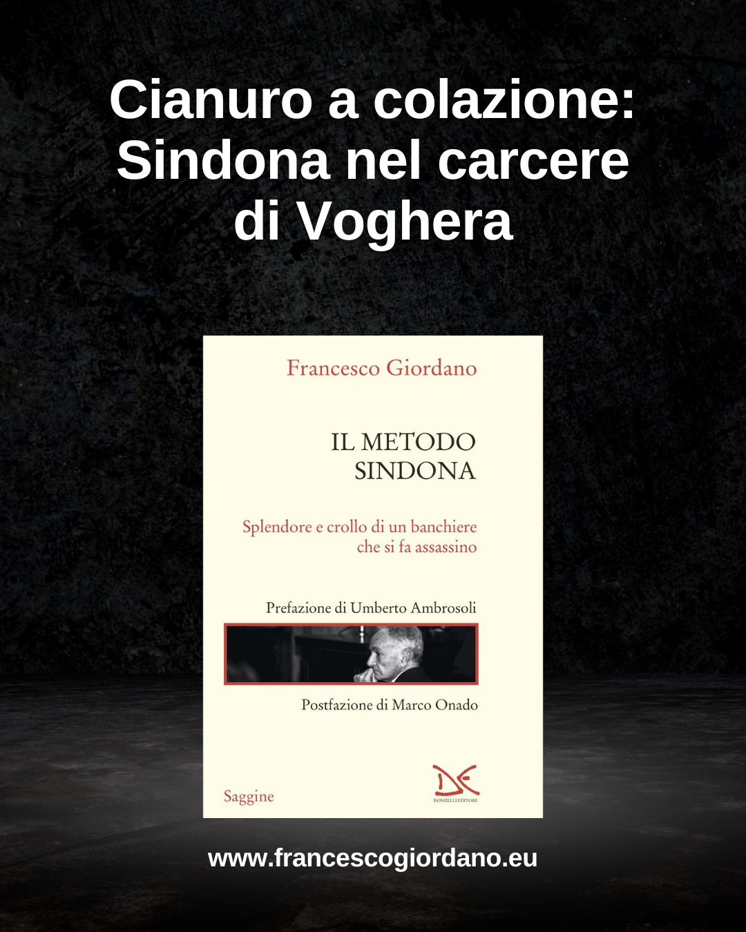 Cianuro a colazione: Sindona nel carcere di Voghera
