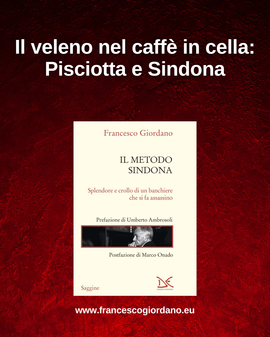 Il veleno nel caffè in cella: Pisciotta e Sindona