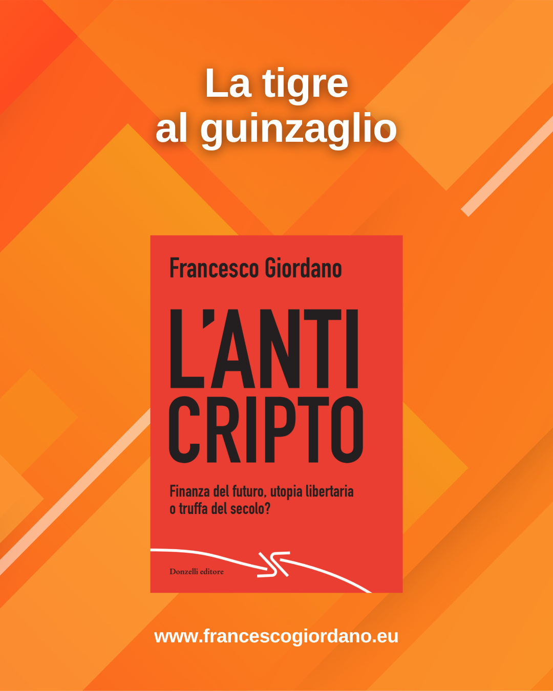 La tigre al guinzaglio - Regole per un mondo nato per sfuggire alle regole